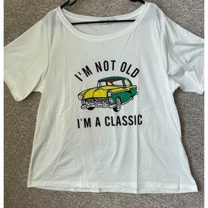 NWOT Adult XL White Graphic T Shirt I’m Not Old I’m A Classic Top